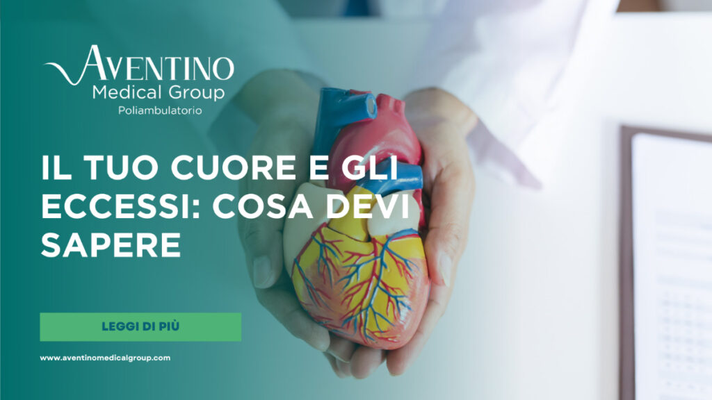 Il tuo cuore e gli eccessi cosa devi sapere